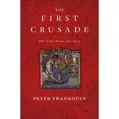 Harvard University Press The First Crusade: The Call from the East