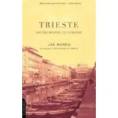 Trieste And The Meaning Of Nowhere