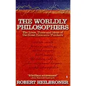 Penguin Books Ltd The Worldly Philosophers: The Lives, Times, and Ideas of the Great Economic Thinkers