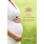 Book Yes, You Can Get Pregnant