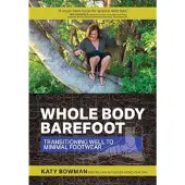 Book Whole Body Barefoot Transitioning Well to Minimal Footwear