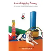 Animal Assisted Therapy: Techniques and Exercices for Dog Assisted Interventions.