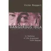 Book C. S. Lewis's Dangerous Idea: In Defense of the Ar