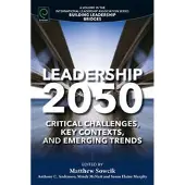 Book Leadership 2050 - Critical Challenges, Key Contexts, and Emerging Trends