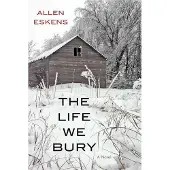 The Life We Bury