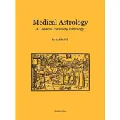 Book Medical Astrology: A Guide to Planetary Pathology