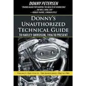 Donny's Unauthorized Technical Guide to Harley-Davidson, 1936 to Present - Volume V: Part II of II-The Shovelhead: 1966 to 1985
