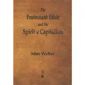 Weber, Max The Protestant Ethic and the Spirit of Capitalism