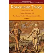Red Wheel/Weiser Rosicrucian Trilogy: Modern Translations of the Three Founding Documents