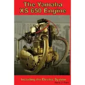 The Yamaha Xs650 Engine: Including the Electrical System