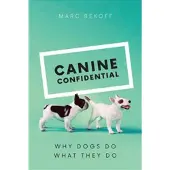 Canine Confidential - Why Dogs Do What They Do