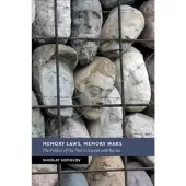 CAMBRIDGE UNIVERSITY PRESS Memory Laws, Memory Wars: The Politics of the Past in Europe and Russia