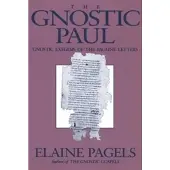 Book The Gnostic Paul - Gnostic Exegesis of the Pauline Letters