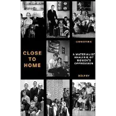 Verso Books Close to Home: A Materialist Analysis of Women's O