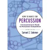 Oxford University Press How to Write for Percussion