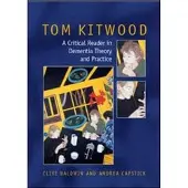 Tom Kitwood on Dementia: A Reader and Critical Commentary