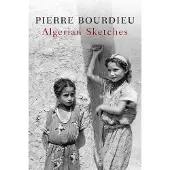 Bourdieu, pierre Algerian Sketches
