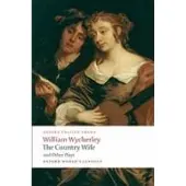 The Country Wife and Other Plays