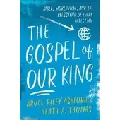 Baker Publishing Group The Gospel of Our King
