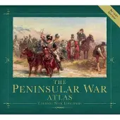 BLOOMSBURY The Peninsular War Atlas (Revised)