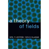 Oxford University Press A Theory of Fields