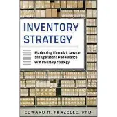 Inventory Strategy: Maximizing Financial, Service