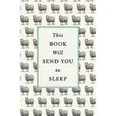 This Book Will Send You to Sleep