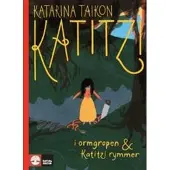 BOKUS Katitzi i ormgropen ; Katitzi rymmer