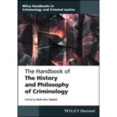 Wiley The Handbook of the History and Philosophy of Crim