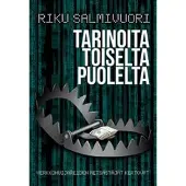 Myllylahti Oy Tarinoita toiselta puolelta : verkkohuijareiden metsästäjät kertovat