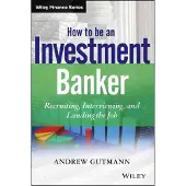 How to Be an Investment Banker