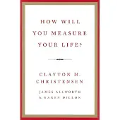 Book How Will You Measure Your Life?