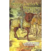 Emperor Charles V, Impresario of War