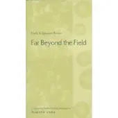 Far Beyond the Field
