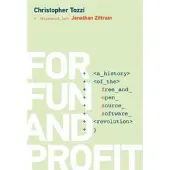 For Fun and Profit: A History of the Free and Open