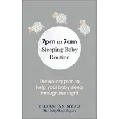 Ebury Publishing 7pm to 7am Sleeping Baby Routine