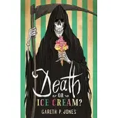 Gareth P. Jones Death or Ice Cream?