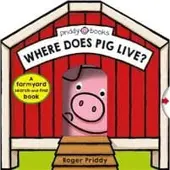 Priddy Books Where Does Pig Live?