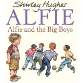 Shirley Hughes Alfie and the Big Boys