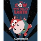 Nadia Shireen The Cow Who Fell to Earth