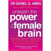 Little, Brown and Company Unleash the Power of the Female Brain