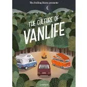 Lauren Smith ym. : The Rolling Home Presents the Culture of Vanlife