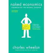 W. W. Norton & Company Naked Economics - Undressing the Dismal Science