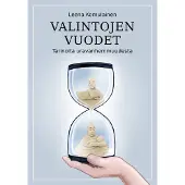 Kustannusosakeyhtiö Avain Valintojen vuodet : tarinoita uravanhemmuudesta