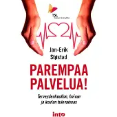 Stostad, Parempaa palvelua! - Terveydenhuollon, hoivan ja koulun tulevaisuus
