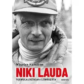Minerva Kustannus Oy Maurice Hamilton: Niki Lauda – Formulalegendan elämäkerta