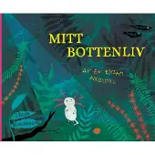 Bookoutlet Mitt bottenliv : av en ensam axolotl