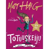 Aula & Co Matt Haig : Totuuskeiju menee kouluun