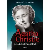Minerva Kustannus Oy Marie-Helene Baylac: Agatha Christie - Arvoituksellinen elämä