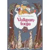 Minerva Kustannus Oy Elina Rouhiainen, Kaisa Ranta: Valkeantuoja - Nelimaan tarinat